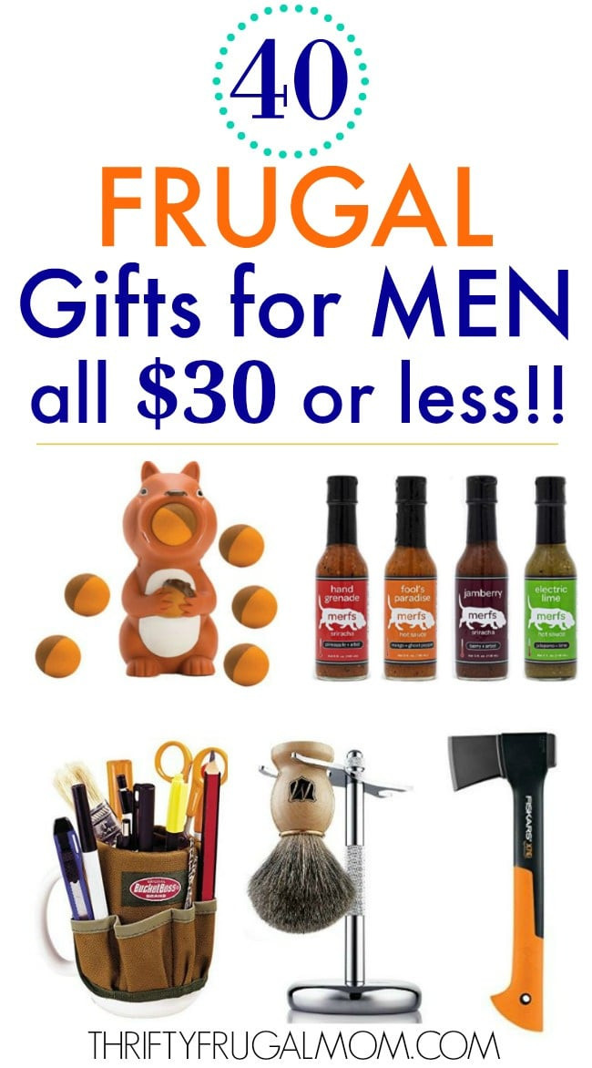 Men Birthday Gifts
 40 Frugal Gifts for Men that Cost $30 or Less