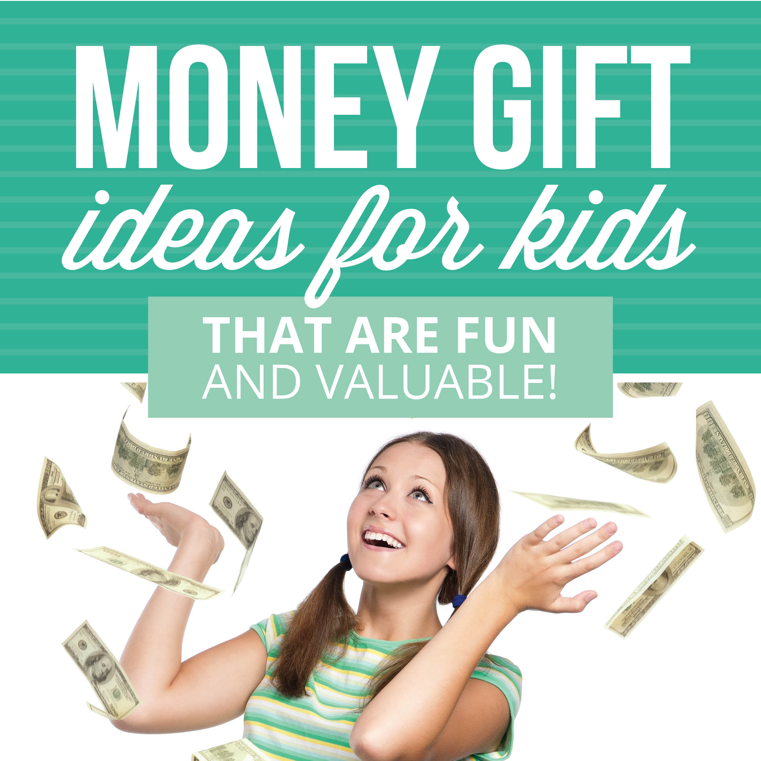 Money Gifts To Children
 Money Gift Ideas Kids Will Love