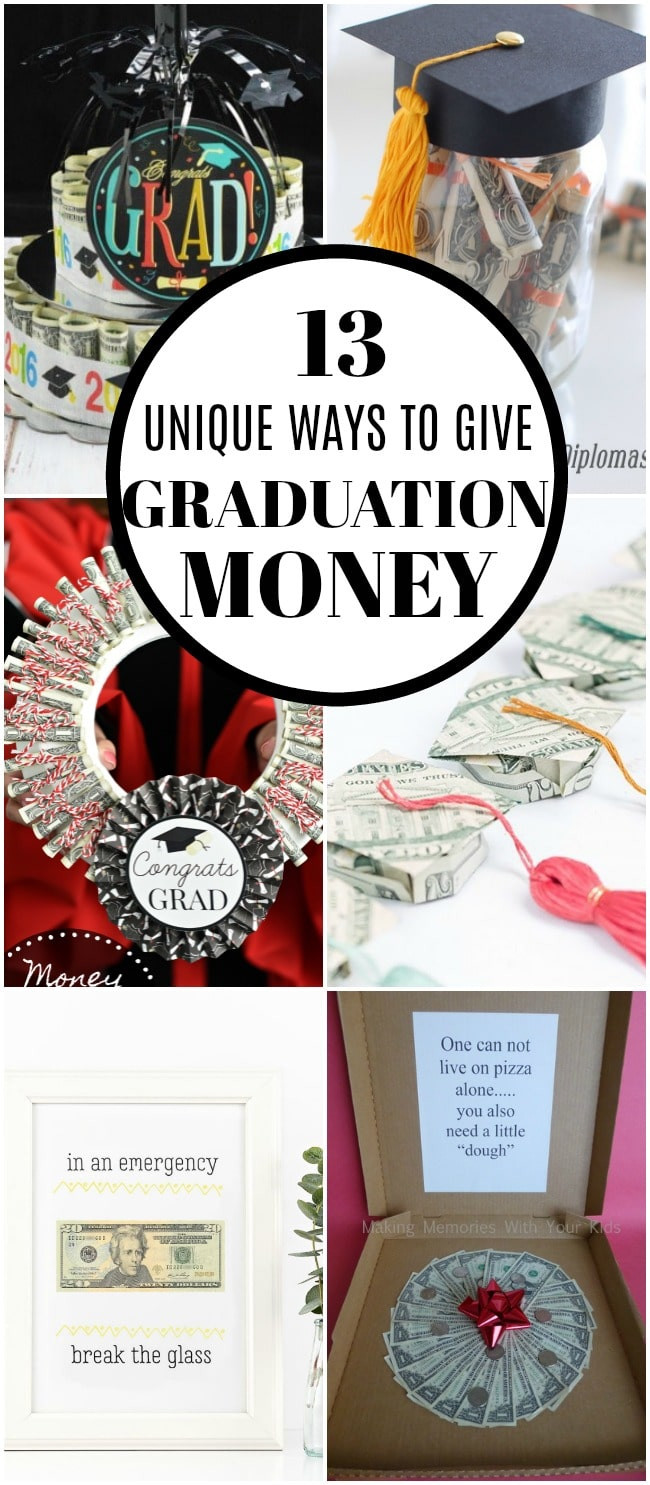 Money Graduation Gift Ideas
 13 Unique Money Graduation Gift Ideas