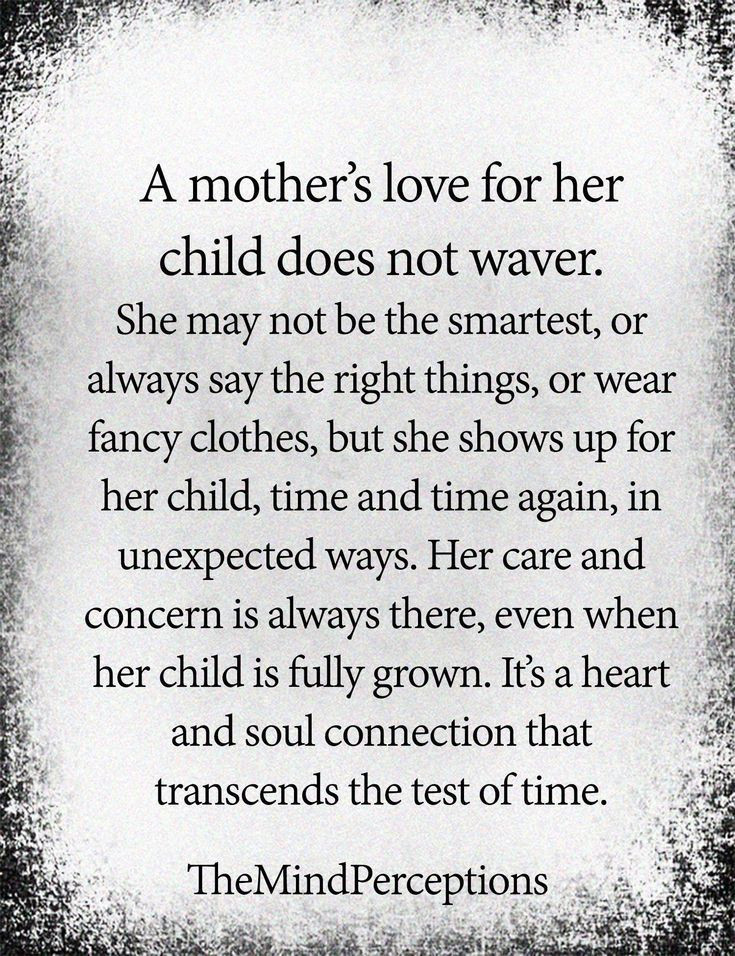 Mother And Her Children Quotes
 Mother Quotes A mothers love for her child does not