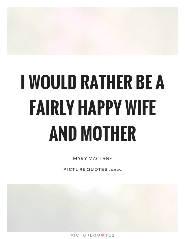 Mother And Wife Quotes
 wife quotes DriverLayer Search Engine