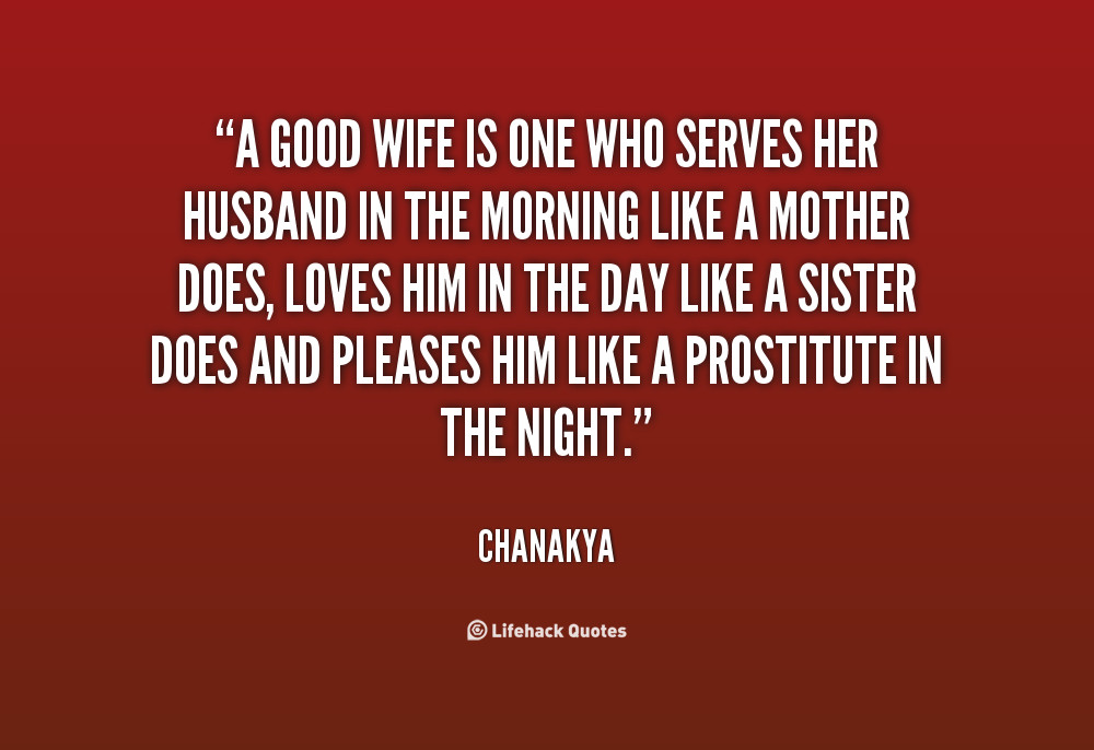 Mother And Wife Quotes
 Being A Good Wife Quotes QuotesGram