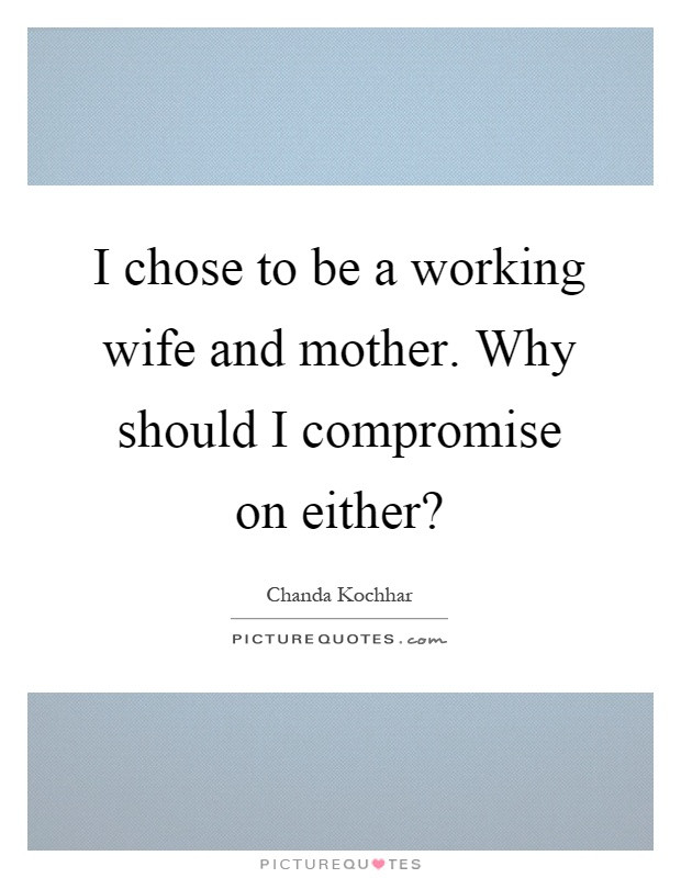 Mother And Wife Quotes
 Wife And Mother Quotes & Sayings