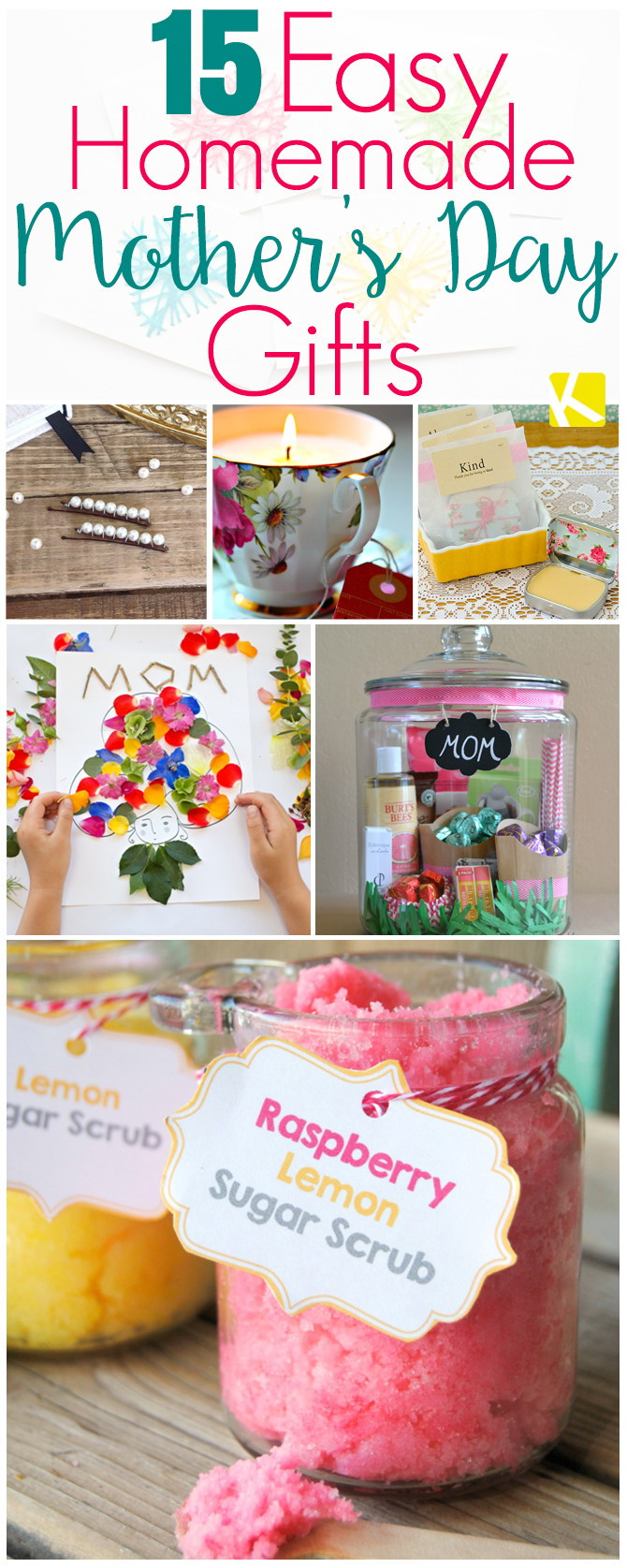 Mother Day Gifts From Kids
 15 Mother’s Day Gifts That Are Ridiculously Easy to Make