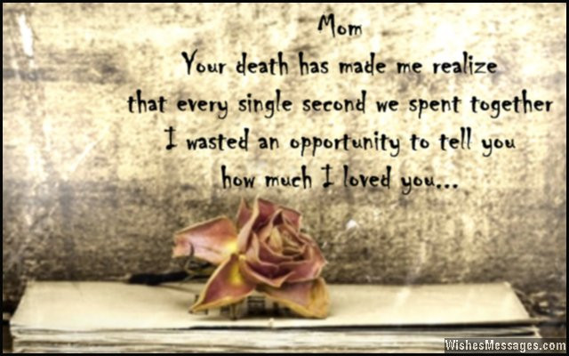 Mother Death Quotes
 I Miss You Messages for Mom after Death Quotes to