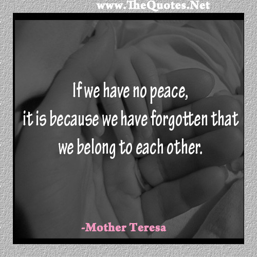 Mother Teresa Peace Quote
 Mother Teresa Motivational Quotes QuotesGram