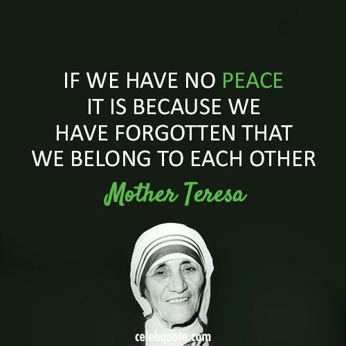 Mother Teresa Peace Quote
 Mother Teresa Quotes War QuotesGram