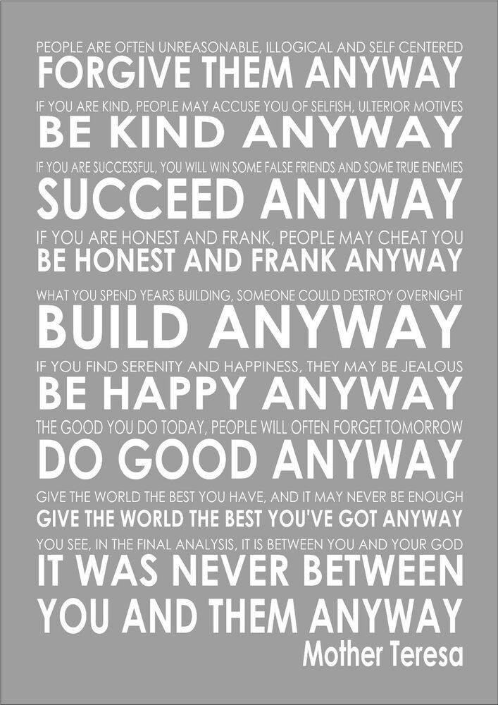 Mother Teresa Quotes On Life Do It Anyway
 Mother Teresa s Do It Anyway Inspiring Motivational Poem
