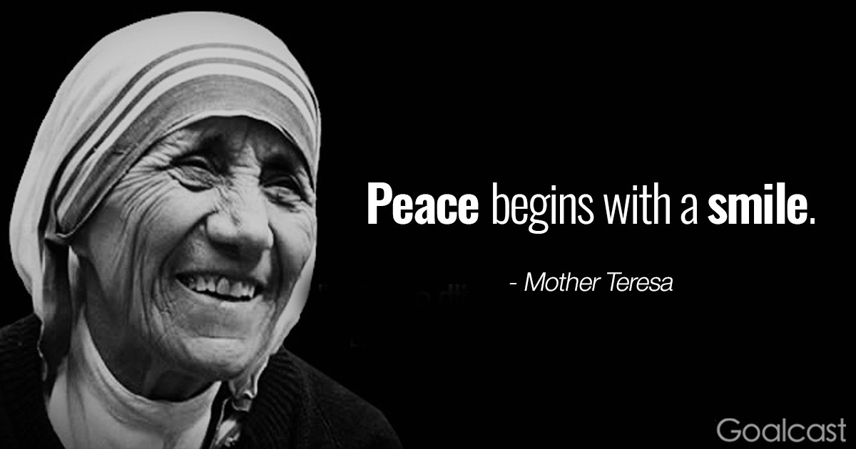 Mother Teresa Smile Quotes
 The Top 10 Quotes to Inspire You to Change the World