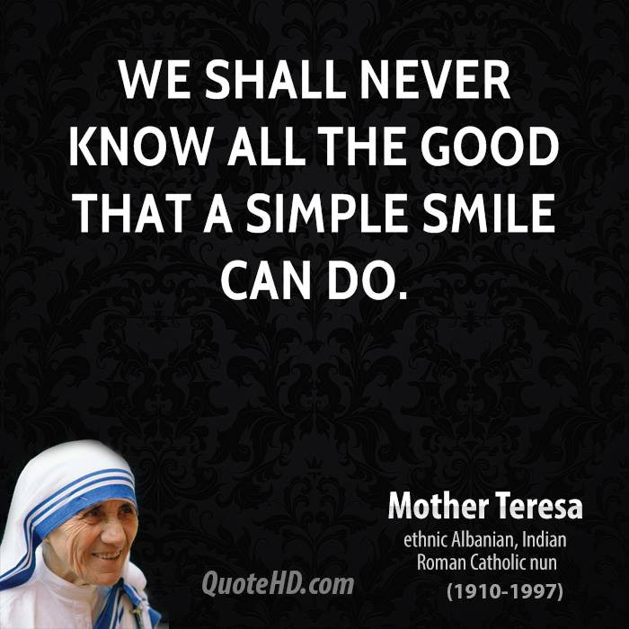 Mother Teresa Smile Quotes
 Mother Teresa Quotes