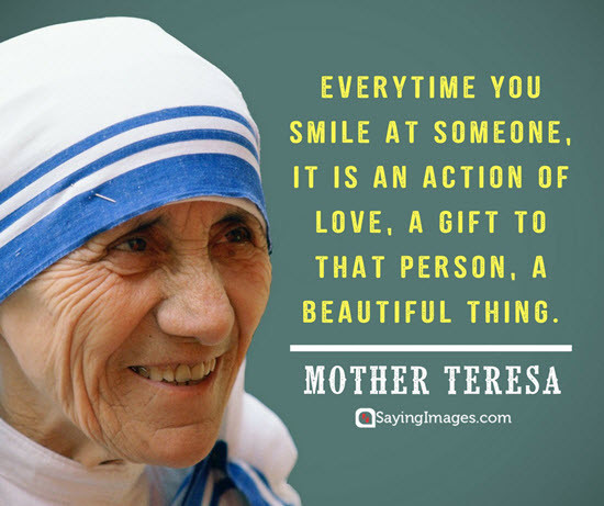 Mother Teresa Smile Quotes
 20 Smile Quotes That ll Make You Happy