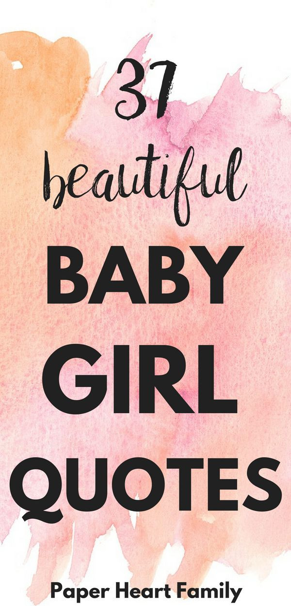 Mother To Baby Girl Quotes
 37 Baby Girl Quotes that Perfectly Express a Mother s Love