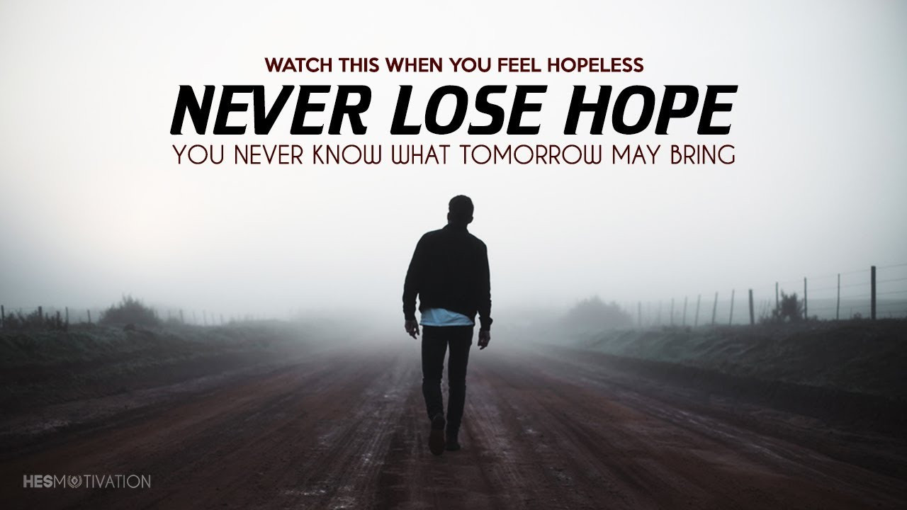 Motivational Images And Quotes
 NEVER LOSE HOPE Best Motivational Video Morning