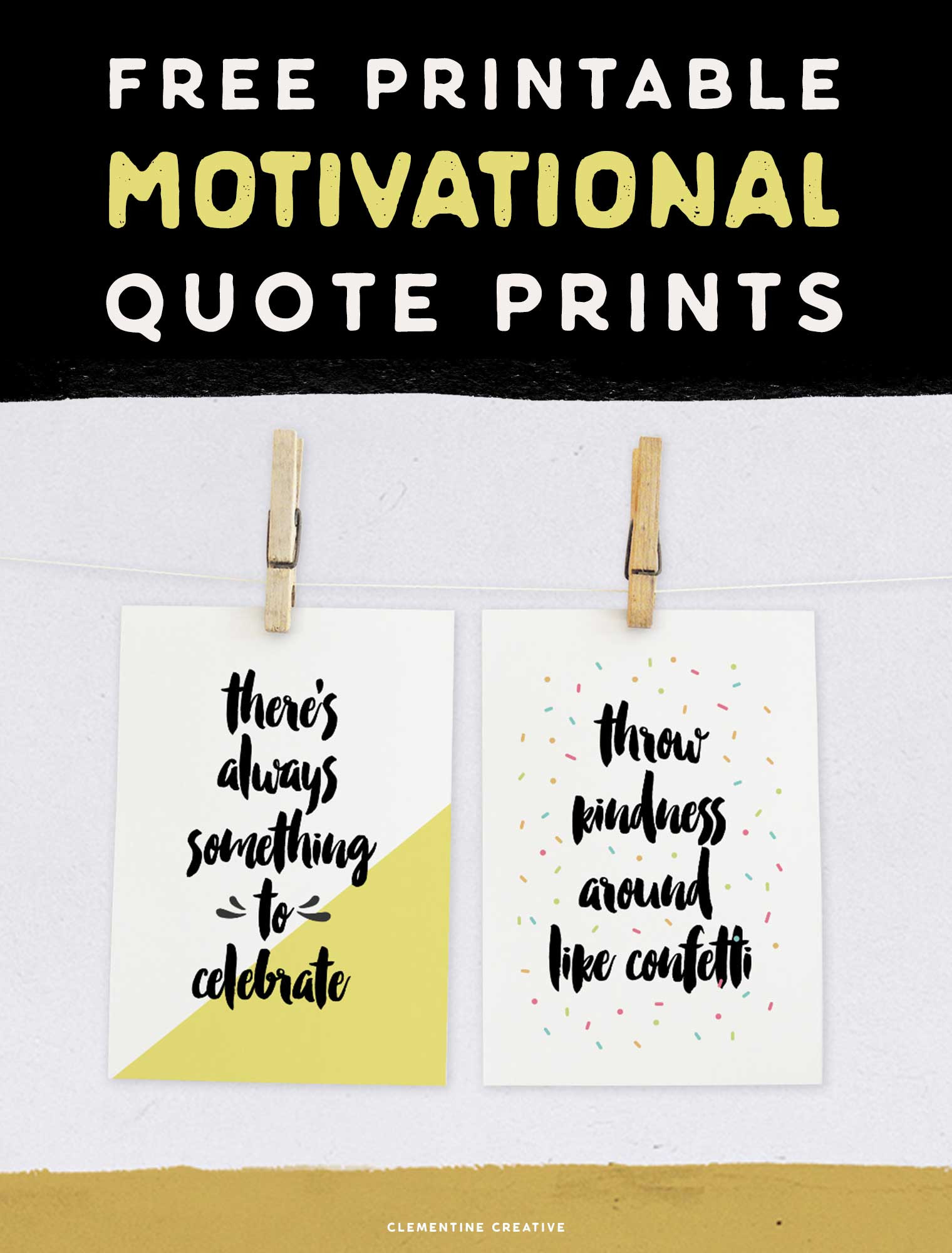 Motivational Poster Quotes
 Get motivated in the morning with these free printable