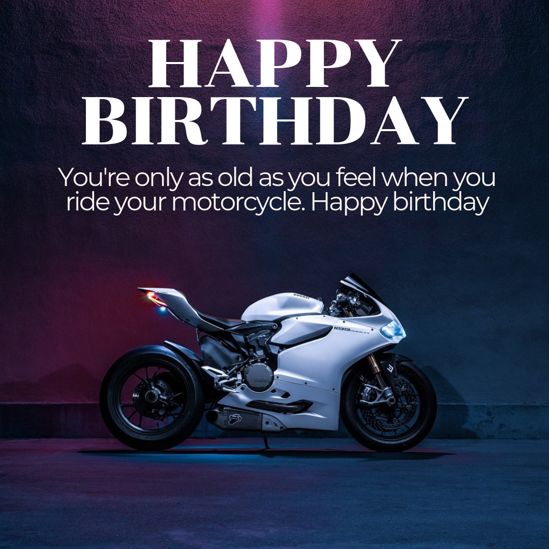 Motorcycle Birthday Cards
 31 "Happy Birthday" Motorcycle Memes Quotes & Sayings