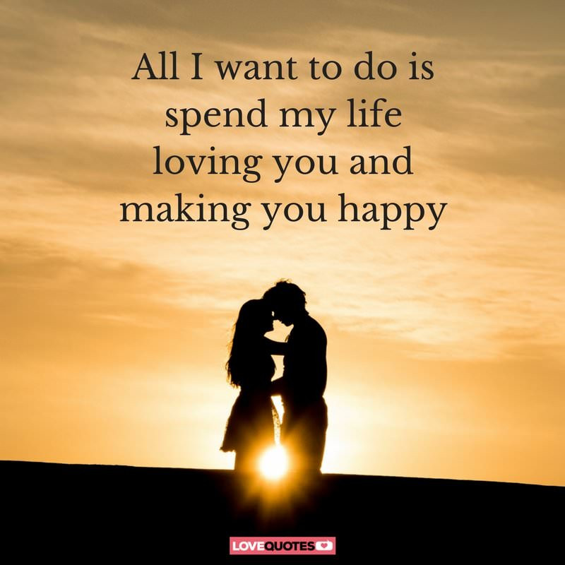 My Life With You Quotes
 51 Romantic Love Quotes to with your Love
