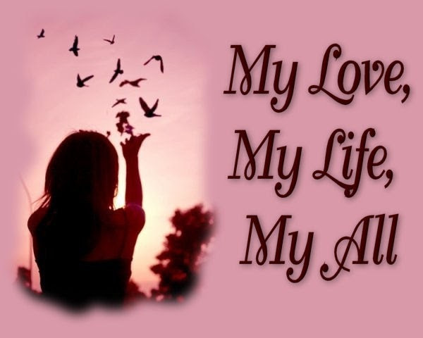 My Love My Life Quotes
 I Love My Woman Quotes QuotesGram