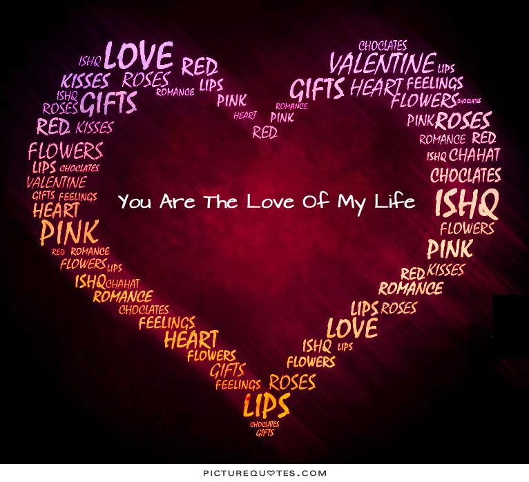 My Love My Life Quotes
 Quotes For Her Love My Life QuotesGram