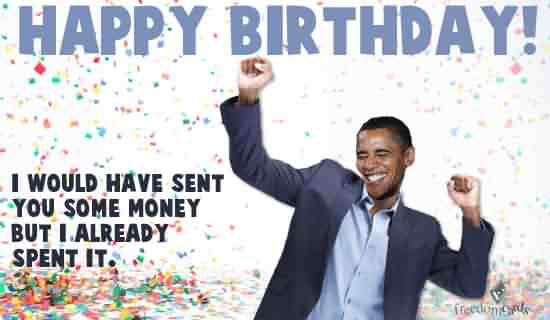 Obama Birthday Card
 41 Best Funny Birthday Wishes For Birthday Boy Girl Aunt