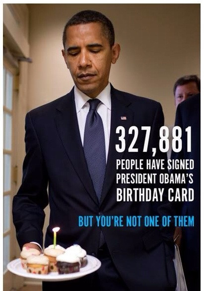 Obama Birthday Card
 For What It s Worth Happy Birthday Mr President