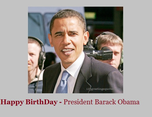 Obama Birthday Card
 Obama Birthday President Barack Happy B day Greeting