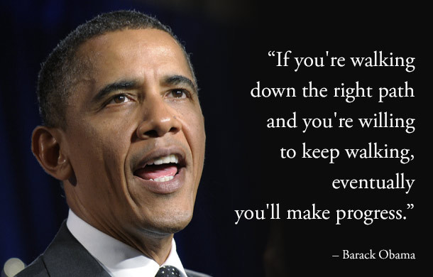 Obama Inspirational Quotes
 Barack Obama Keep Walking for Progress