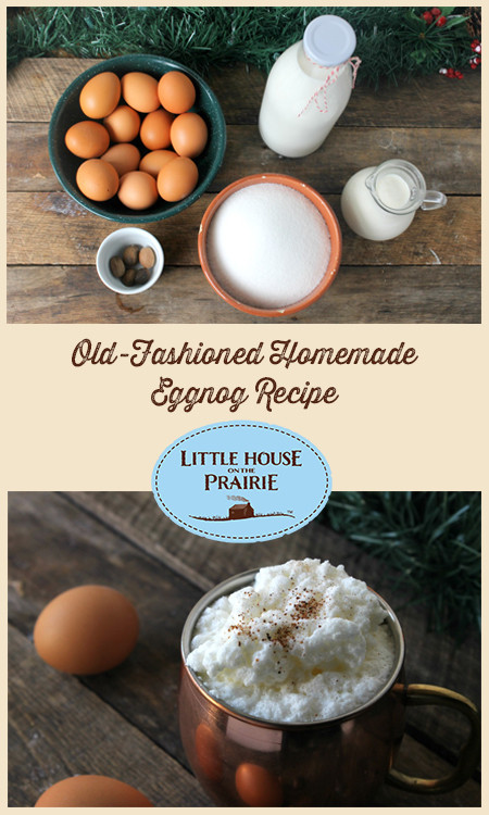 Old Fashioned Eggnog Recipe
 Old Fashioned Homemade Eggnog Recipe Little House on the