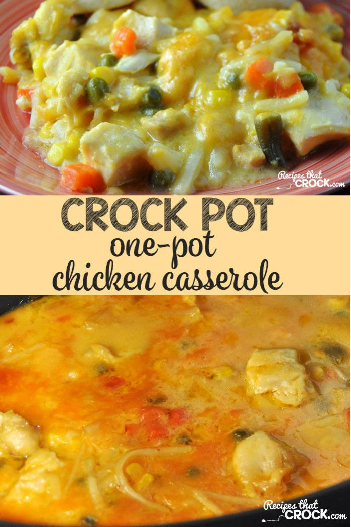 One Pot Chicken Casserole
 Crock Pot e Pot Chicken Casserole Recipes That Crock