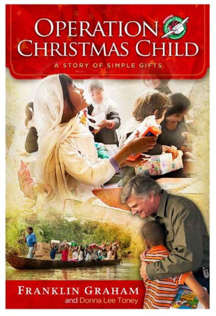 Operation Christmas Child Gifts
 Operation Christmas Child A Story of Simple Gifts by