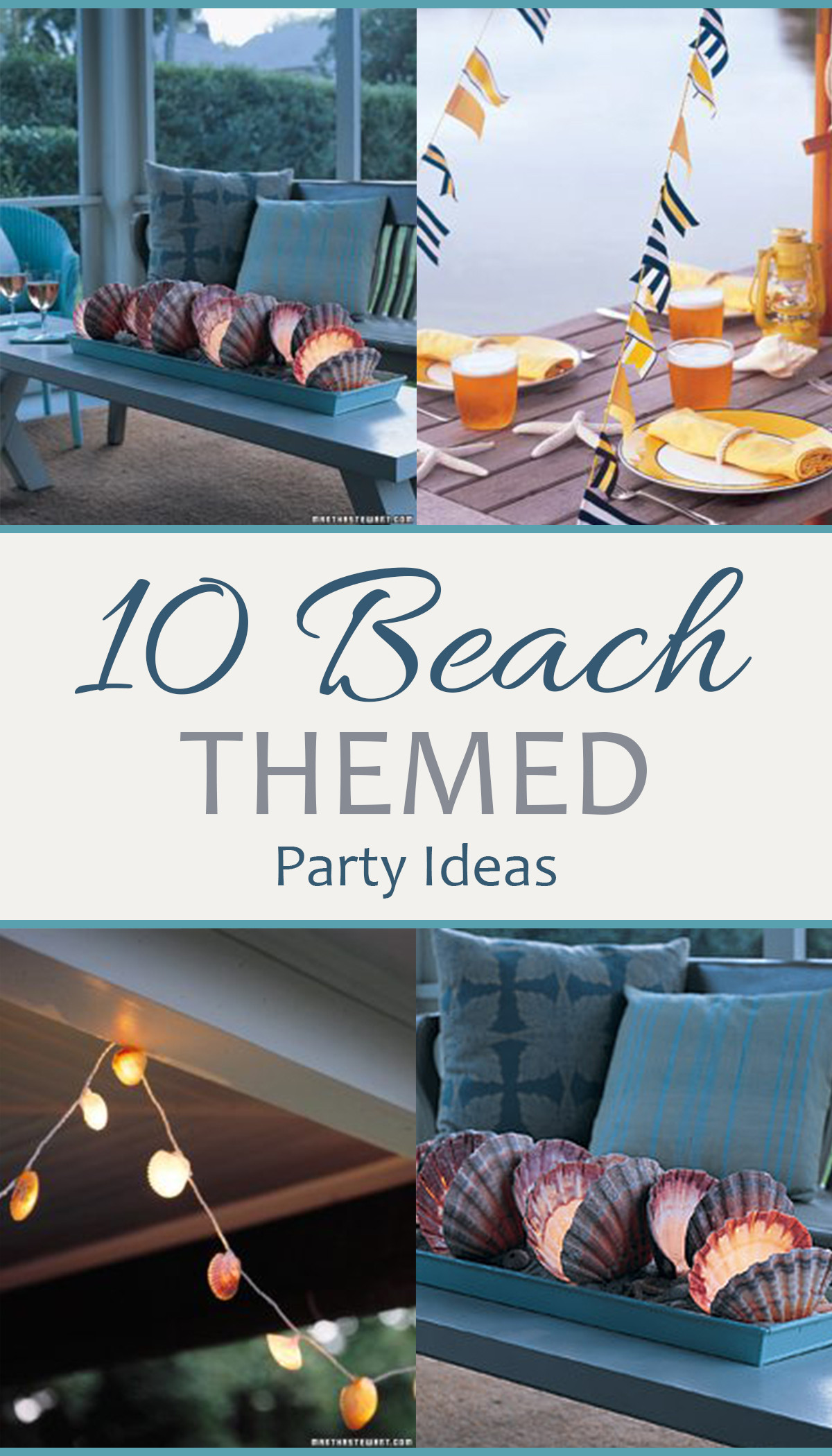 Outdoor Beach Party Ideas
 10 Beach Themed Party Ideas