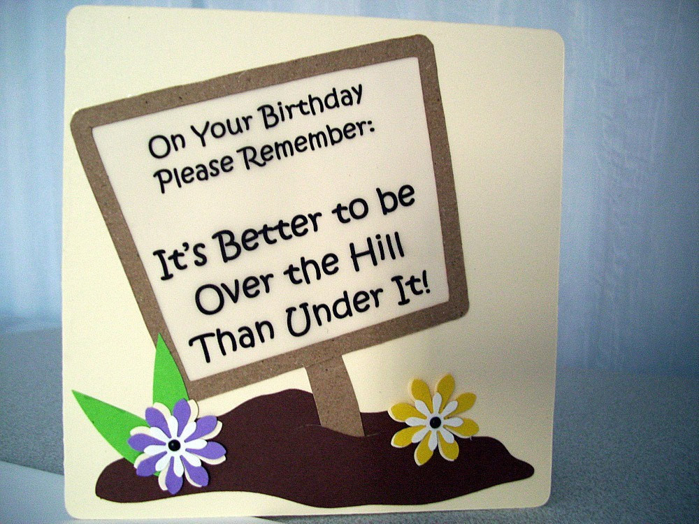 Over The Hill Birthday Quotes
 handmade birthday card over the hill birthday card