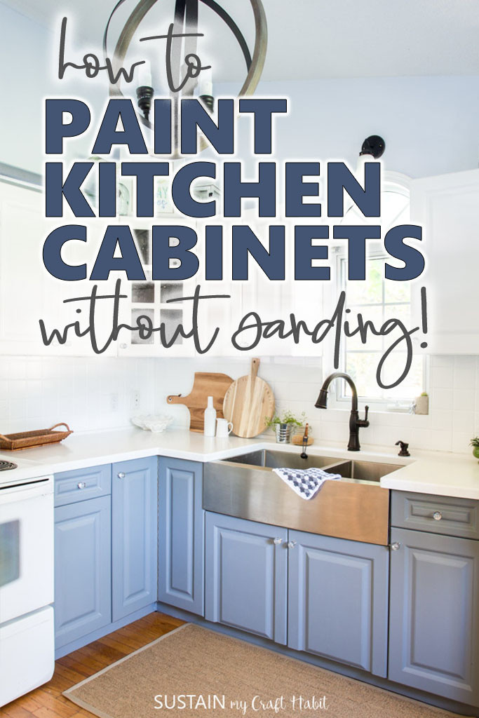 Paint Kitchen Cabinets Without Sanding
 How to Paint Kitchen Cabinets without Sanding – Sustain My