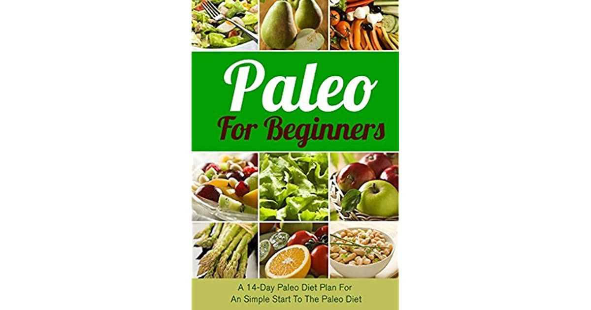 Paleo Diet Book
 Paleo for Beginners A 14 Day Paleo Diet Plan for a Simple