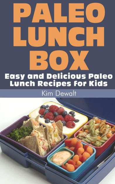 Paleo Recipes For Kids
 Paleo Lunch Box Easy and Delicious Paleo Lunch Recipes