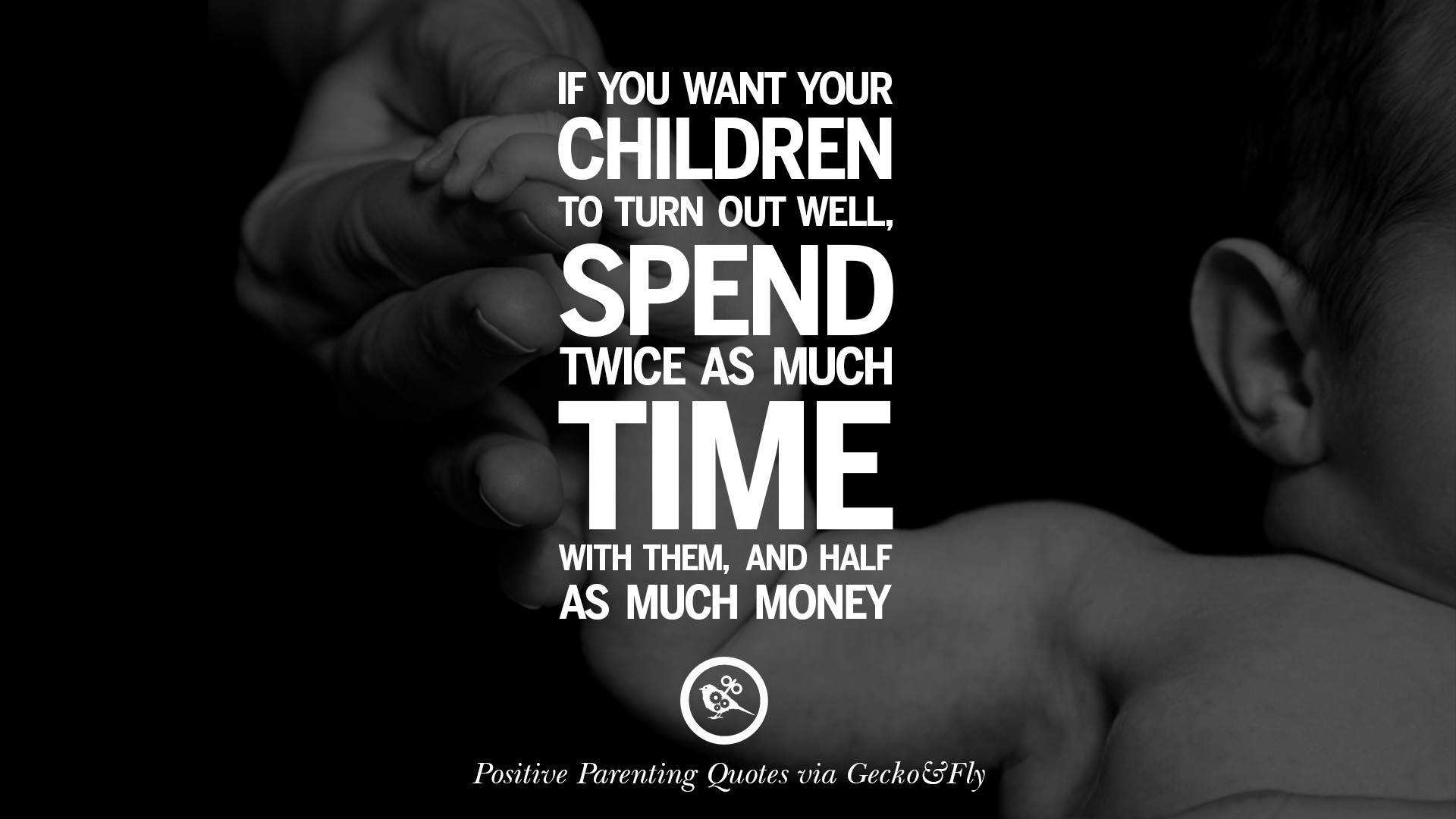 Parents And Children Quotes
 20 Positive Parenting Quotes Raising Children And Be A