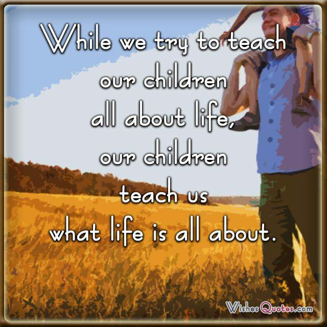 Parents And Children Quotes
 Top 10 Inspiring Quotes for Parents – By WishesQuotes