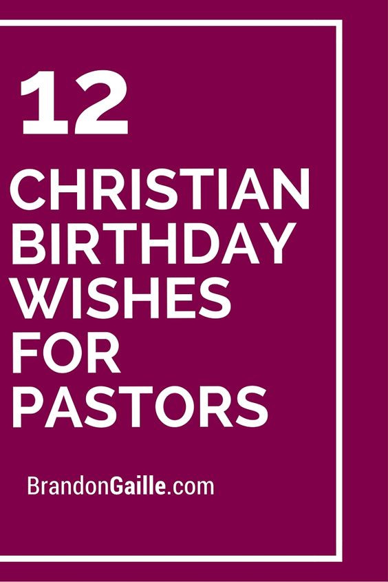 Pastor Birthday Wishes
 Birthday wishes Birthdays and Christian on Pinterest