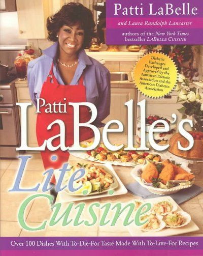 Patti Labelle Diabetic Recipes
 15 Awesome Cookbooks Written by Black Women