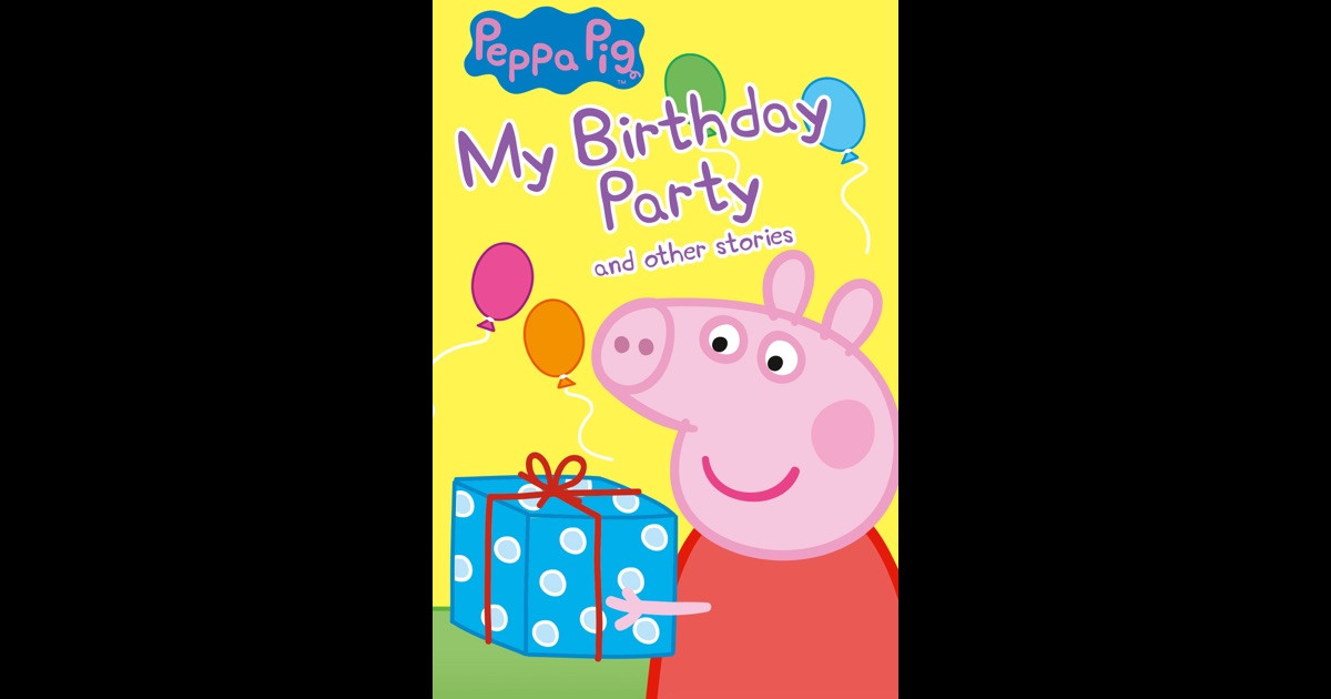 Peppa Pig My Birthday Party
 Peppa Pig My Birthday Party on iTunes