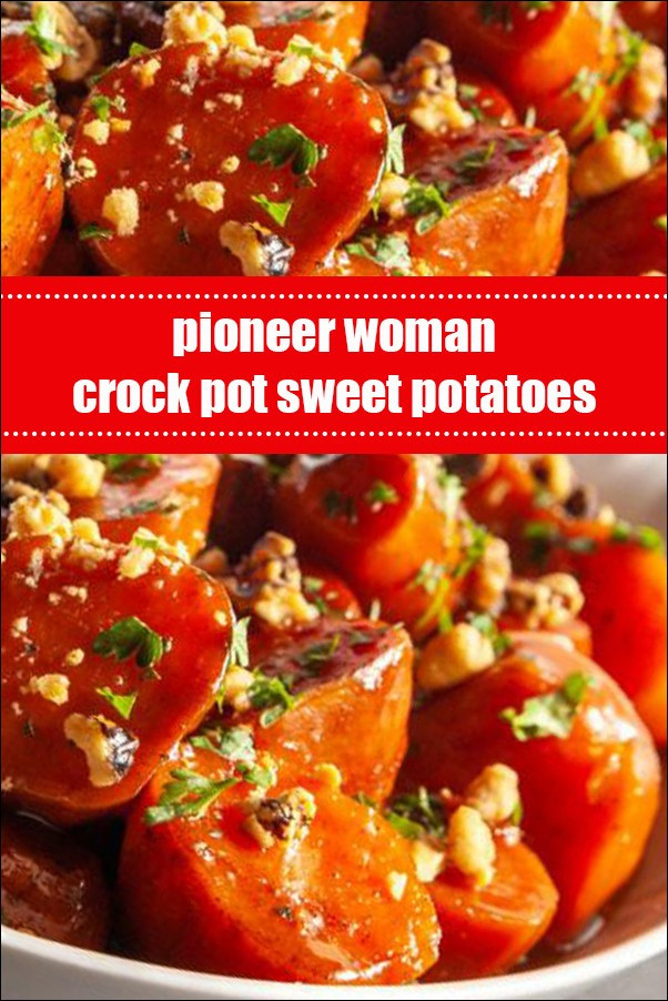 Pioneer Woman Sweet Potato
 Pioneer Woman Crock Pot Sweet Potatoes imgproject