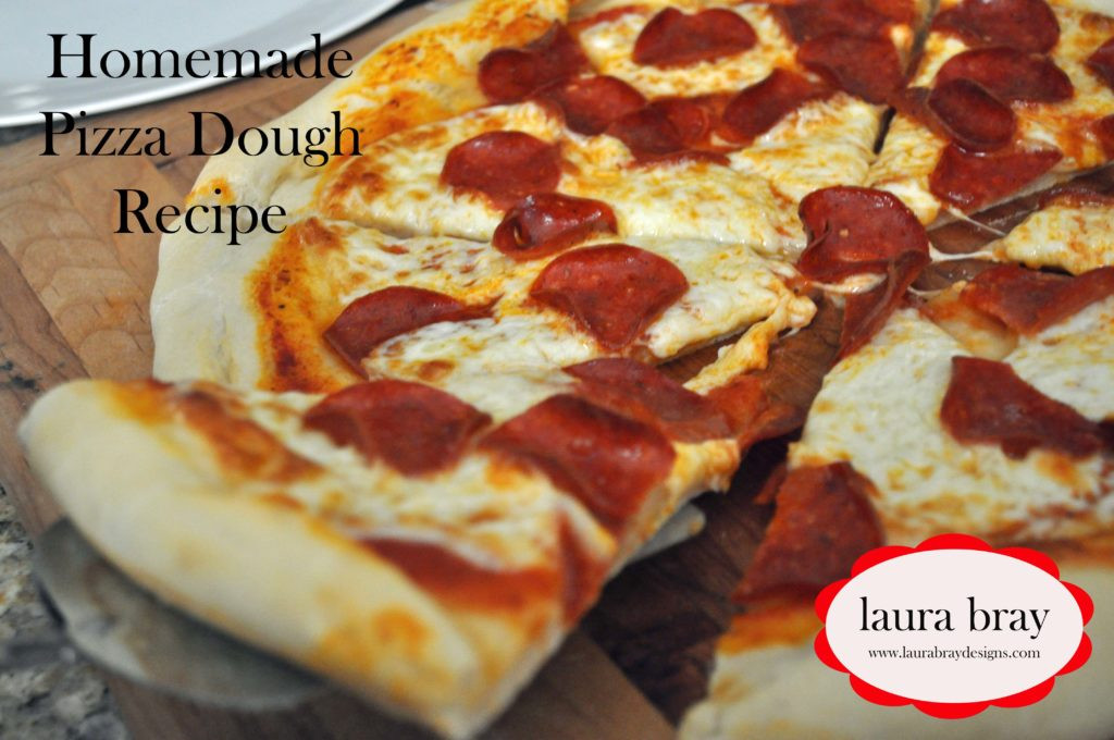 Pizza Dough Recipe Easy
 Homemade Pizza Dough Recipe Laura K Bray Designs