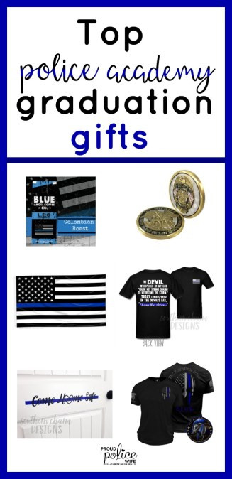 Police Academy Graduation Gift Ideas
 Top Gifts for a Police Academy Graduate