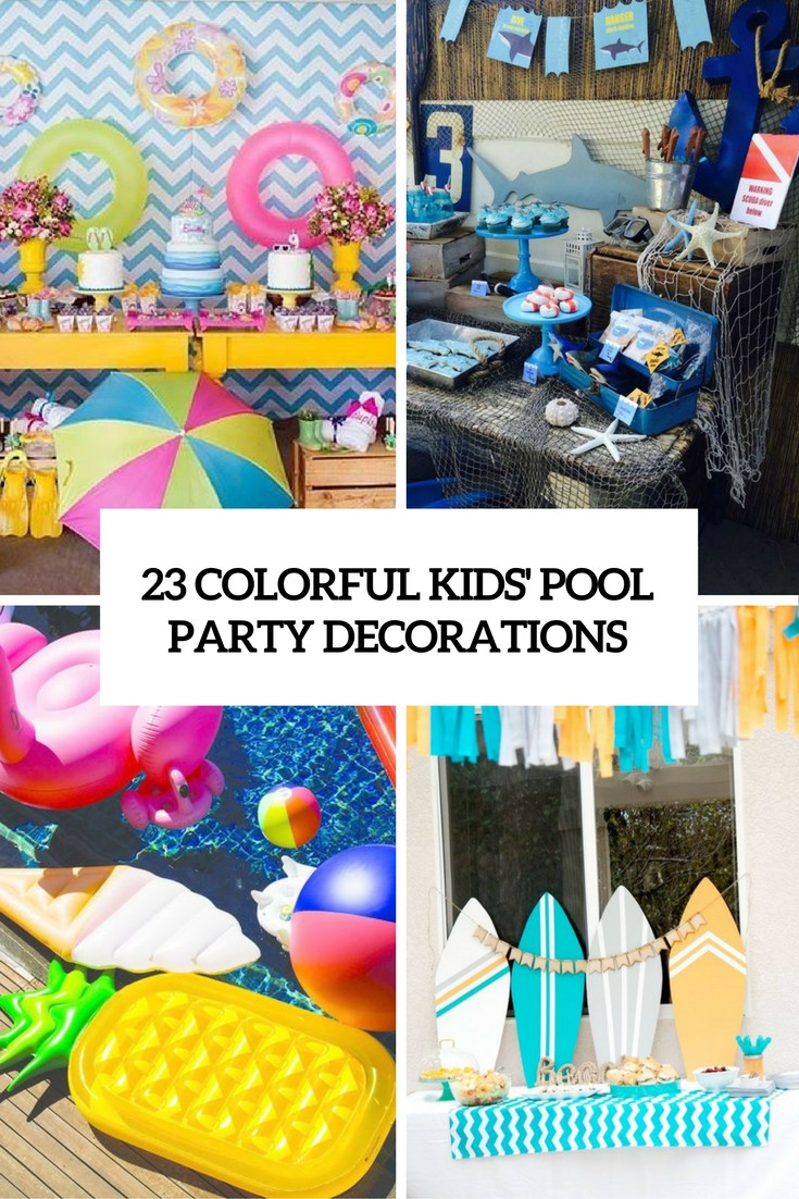 Pool Party Craft Ideas
 23 Colorful Kid’s Pool Party Decorations Shelterness
