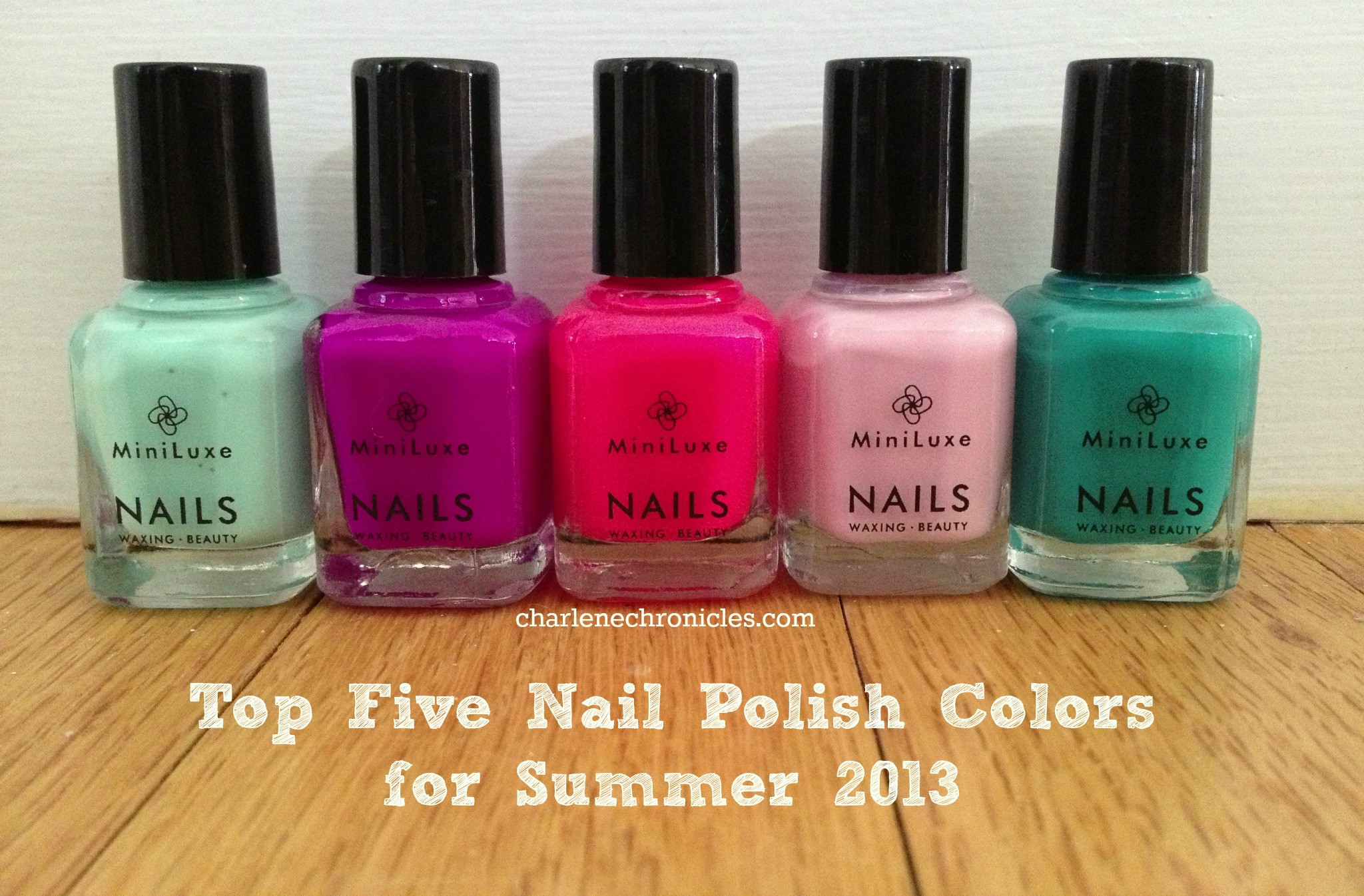 Popular Summer Nail Colors
 Top Nail Polish Colors for Summer 2013 Charlene Chronicles