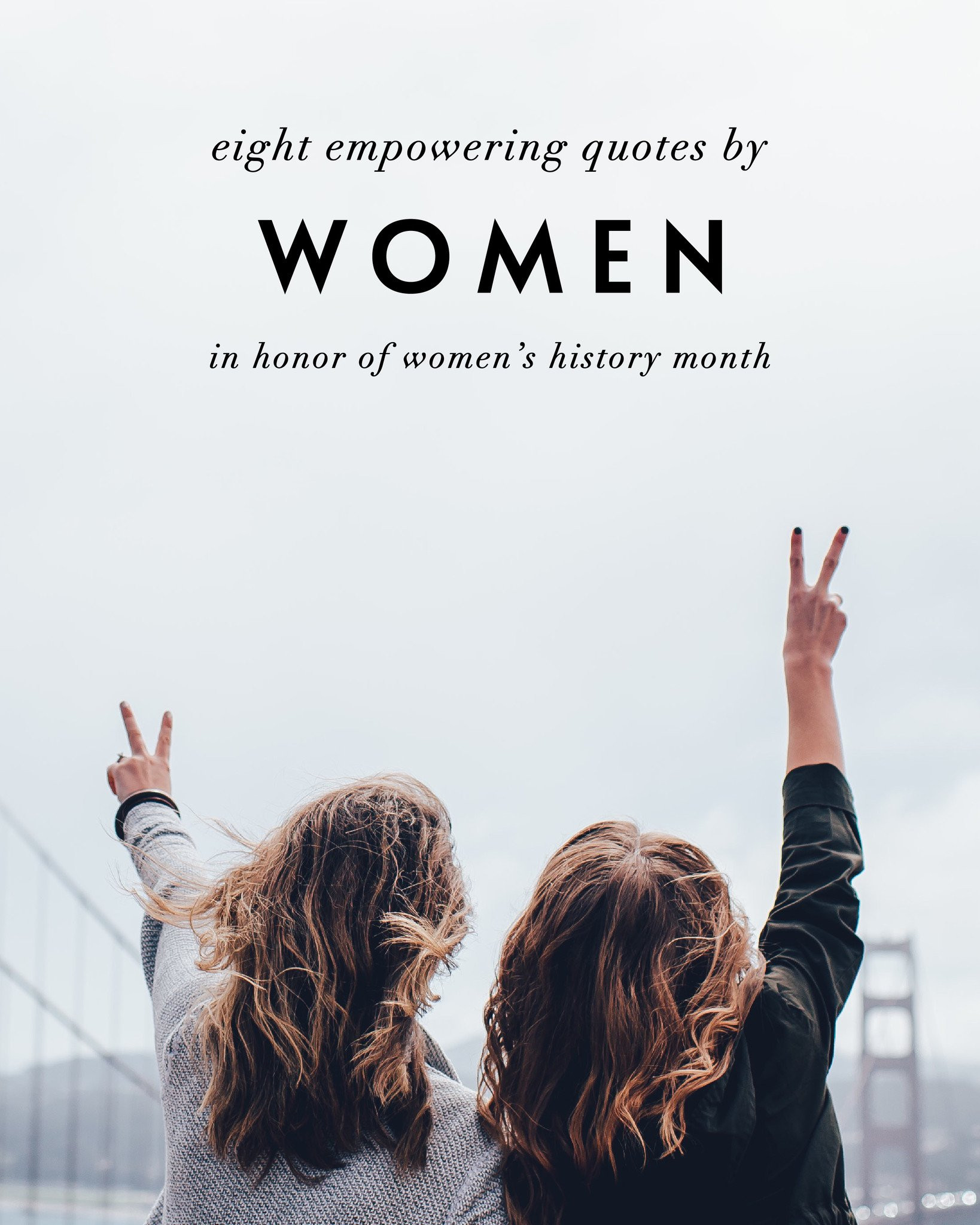 Positive Women Quotes
 8 Empowering Quotes By Women