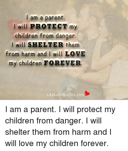 Protect My Child Quotes
 Search Danger Memes on me