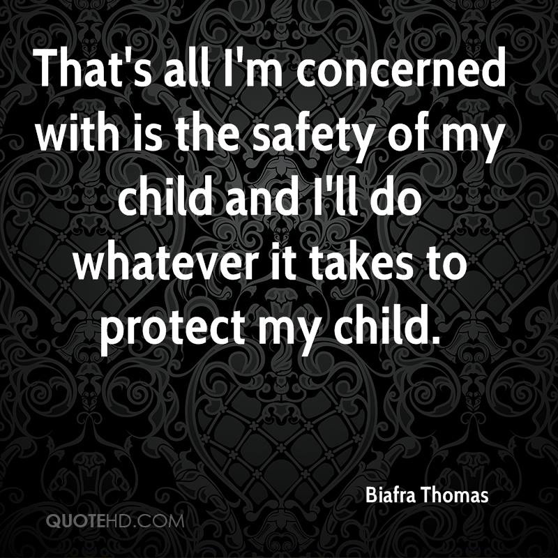 Protect My Child Quotes
 Biafra Thomas Quotes