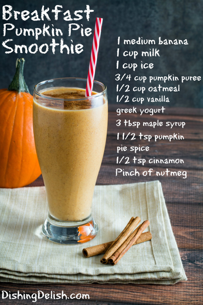 Pumpkin Pie Smoothie Recipes
 Breakfast Pumpkin Pie Smoothie Dishing Delish