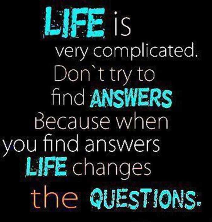 Question Quotes About Life
 Best Quotes about life Changes Questions inspirational