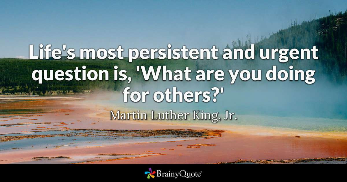 Question Quotes About Life
 Martin Luther King Jr Life s most persistent and urgent